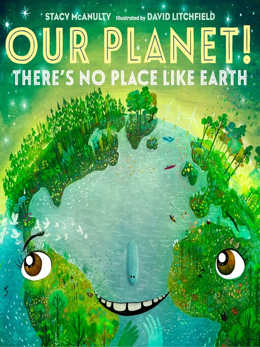 Title details for Our Planet! There's No Place Like Earth by Stacy McAnulty - Wait list